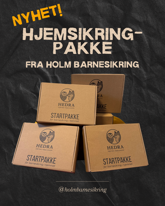 Nyhet: Hjemsikring HEDRA Startpakke - trygt hjem for barnet ditt <3